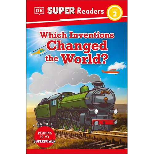 DK Super Readers Level 2 Which Inventions Changed the World? - Hardcover