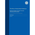 The Perils of Industrialised Healthcare: Exploring the limitations of the King's Fund report: "Reforming the NHS from Within" - Paperback