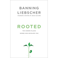 Rooted: The Hidden Places Where God Develops You - Paperback