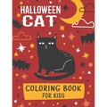Halloween Cat Coloring Book For Kids: A Spooky Halloween Cat Designs Holiday Fun For Kids - Paperback