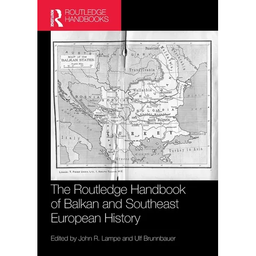 The Routledge Handbook of Balkan and Southeast European History