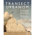 Transect Urbanism: Readings in Human Ecology - Paperback