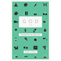 God Is: A Devotional Guide to the Attributes of God - Paperback