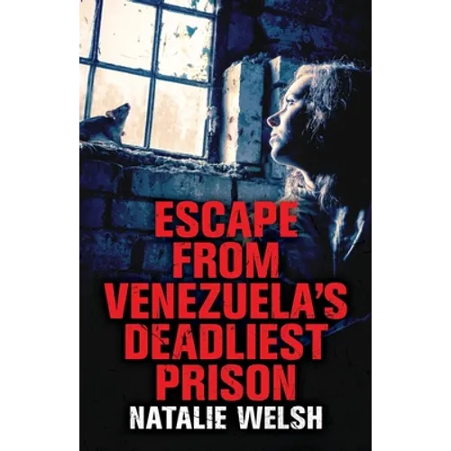 Escape from Venezuela's Deadliest Prison - Paperback
