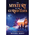 The Mystery of the Cursed Elves - Paperback