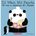 I'll Wait, Mr. Panda / Yo Voy a Esperar, Sr. Panda (Scholastic Bilingual) - Paperback