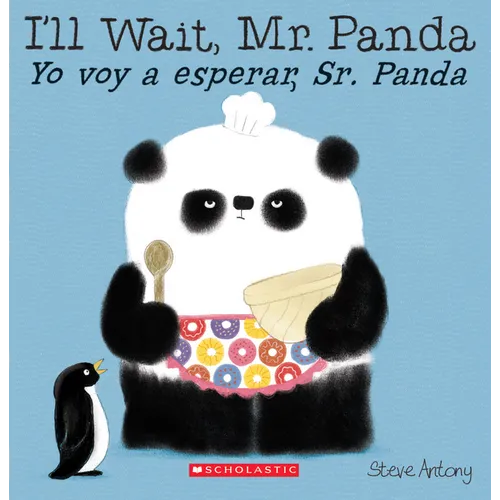 I'll Wait, Mr. Panda / Yo Voy a Esperar, Sr. Panda (Scholastic Bilingual) - Paperback