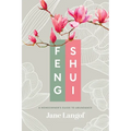 Feng Shui: A Homeowner's Guide to Abundance - Paperback