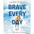 Brave Every Day - Hardcover