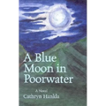 A Blue Moon in Poorwater - Paperback
