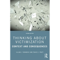 Thinking about Victimization: Context and Consequences - Paperback