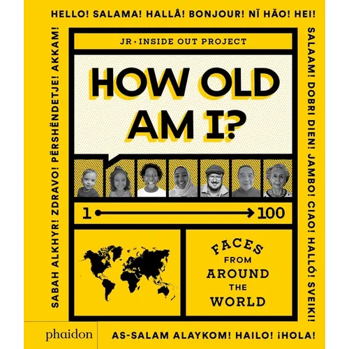 How Old Am I?: 100 Faces from Around the World - Hardcover