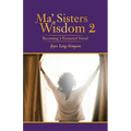 Ma' Sisters Wisdom 2: Becoming a Treasured Vessel - Paperback