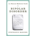 The Natural Medicine Guide to Bipolar Disorder - Paperback