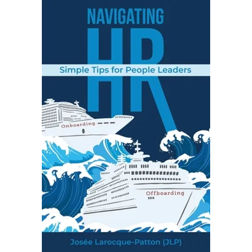 Navigating HR: Tips for People Leaders - Paperback