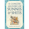 A Concise History of Sunnis and Shi'is - Hardcover