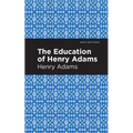 The Education of Henry Adams - Paperback