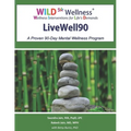 Wild 5 Wellness Livewell90: A Proven 90-Day Mental Wellness Program - Paperback