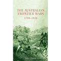 The Australian Frontier Wars: 1788-1838