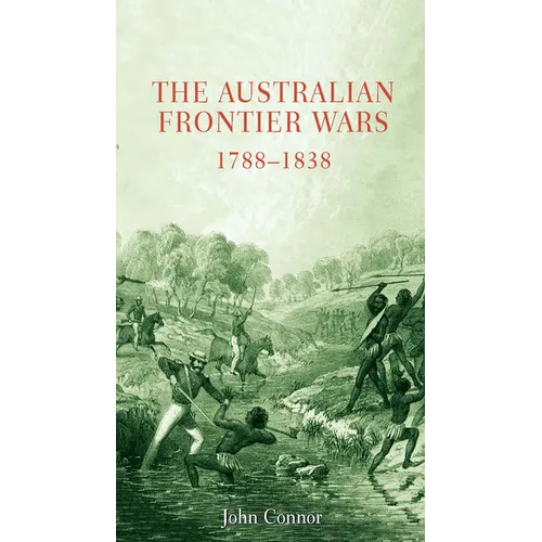 The Australian Frontier Wars: 1788-1838