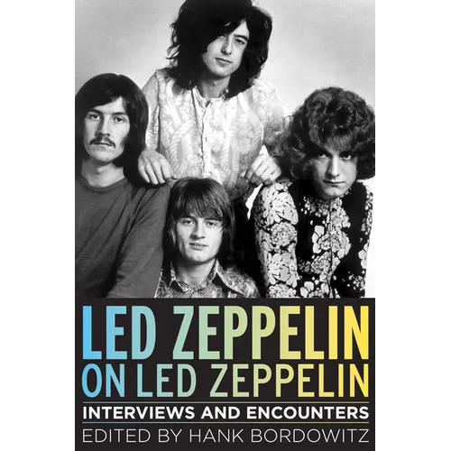 Led Zeppelin on Led Zeppelin: Interviews and Encounters - Paperback
