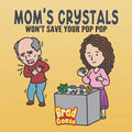 Mom's Crystals: Won't Save Your Pop Pop - Paperback
