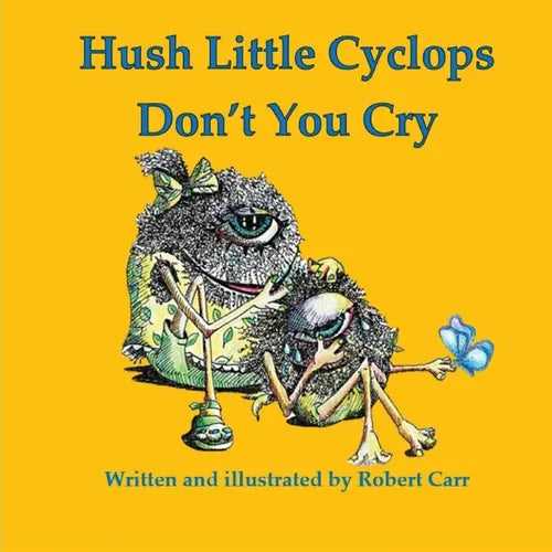Hush Little Cyclops Don't You Cry - Paperback