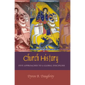 Church History: Five Approaches to a Global Discipline - Paperback