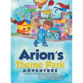 Arion's Theme Park Adventure - Hardcover