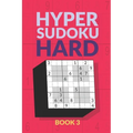 Hyper Sudoku Book: 200 Hard Sudoku Variant Puzzles - Paperback