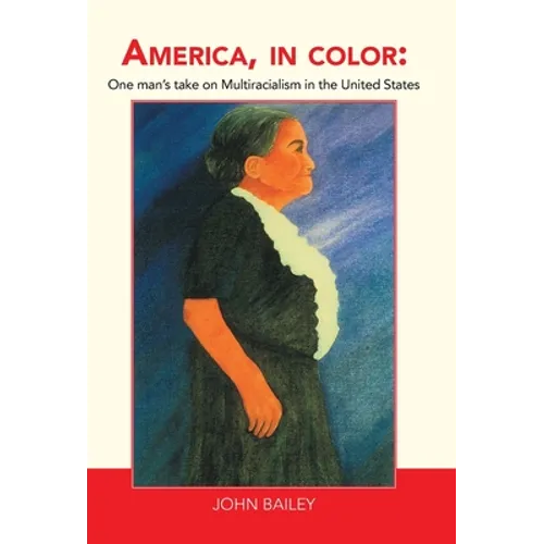 America, in Color: One Man's Take on Multiracialism in the United States