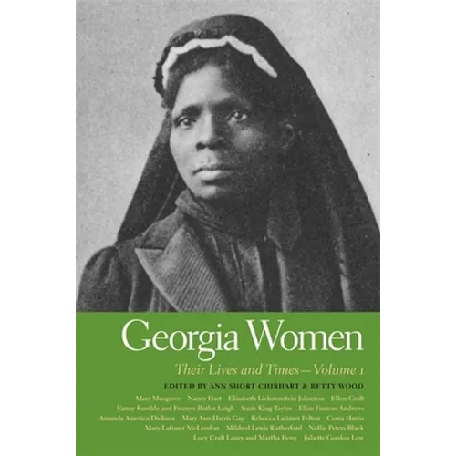 Georgia Women: Their Lives and Times, Volume 1