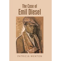 The Case of Emil Diesel - Hardcover