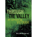 Through the Valley: My Captivity in Vietnam - Paperback
