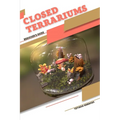 Closed Terrariums: Beginner's Guide - Paperback