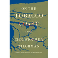 On the Tobacco Coast - Hardcover