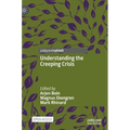 Understanding the Creeping Crisis