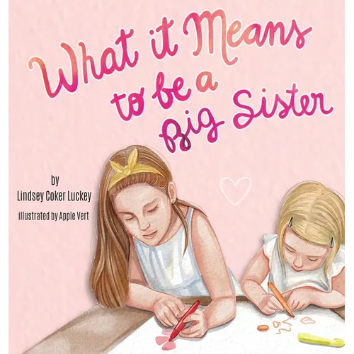 What it Means to be a Big Sister - Hardcover
