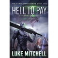 Hell to Pay: A Post-Apocalyptic Alien Invasion Adventure - Paperback