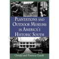 Plantations and Outdoor Museums in America's Historic South