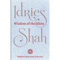 Wisdom of the Idiots - Paperback