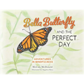 Bella Butterfly and the Perfect Day - Paperback