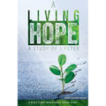 A Living Hope: A Study of 1 Peter - Paperback