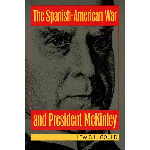 The Spanish-American War and President McKinley