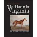 The Horse in Virginia: An Illustrated History