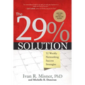 The 29% Solution: 52 Weekly Networking Success Strategies - Hardcover