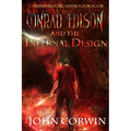 Conrad Edison and the Infernal Design: Overworld Arcanum Book Four - Paperback