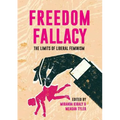 Freedom Fallacy: The Limits of Liberal Feminism - Paperback