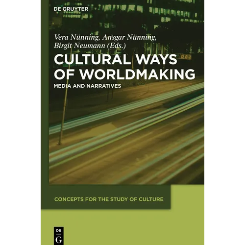 Cultural Ways of Worldmaking: Media and Narratives - Paperback