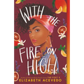 With the Fire on High - Paperback